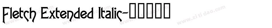 Fletch Extended Italic字体转换